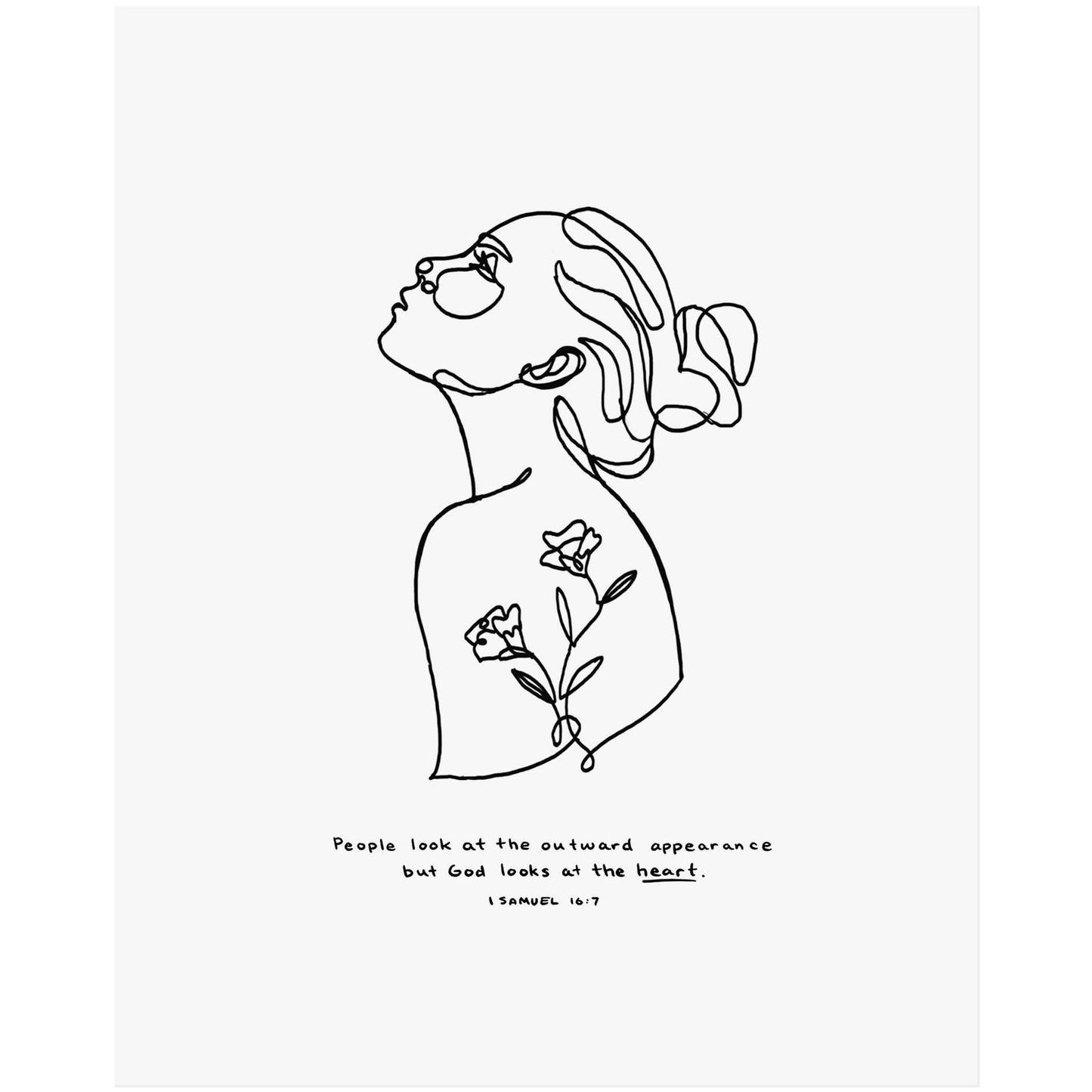 God Looks At The Heart - 1 Samuel 16:7 Scripture Art Print