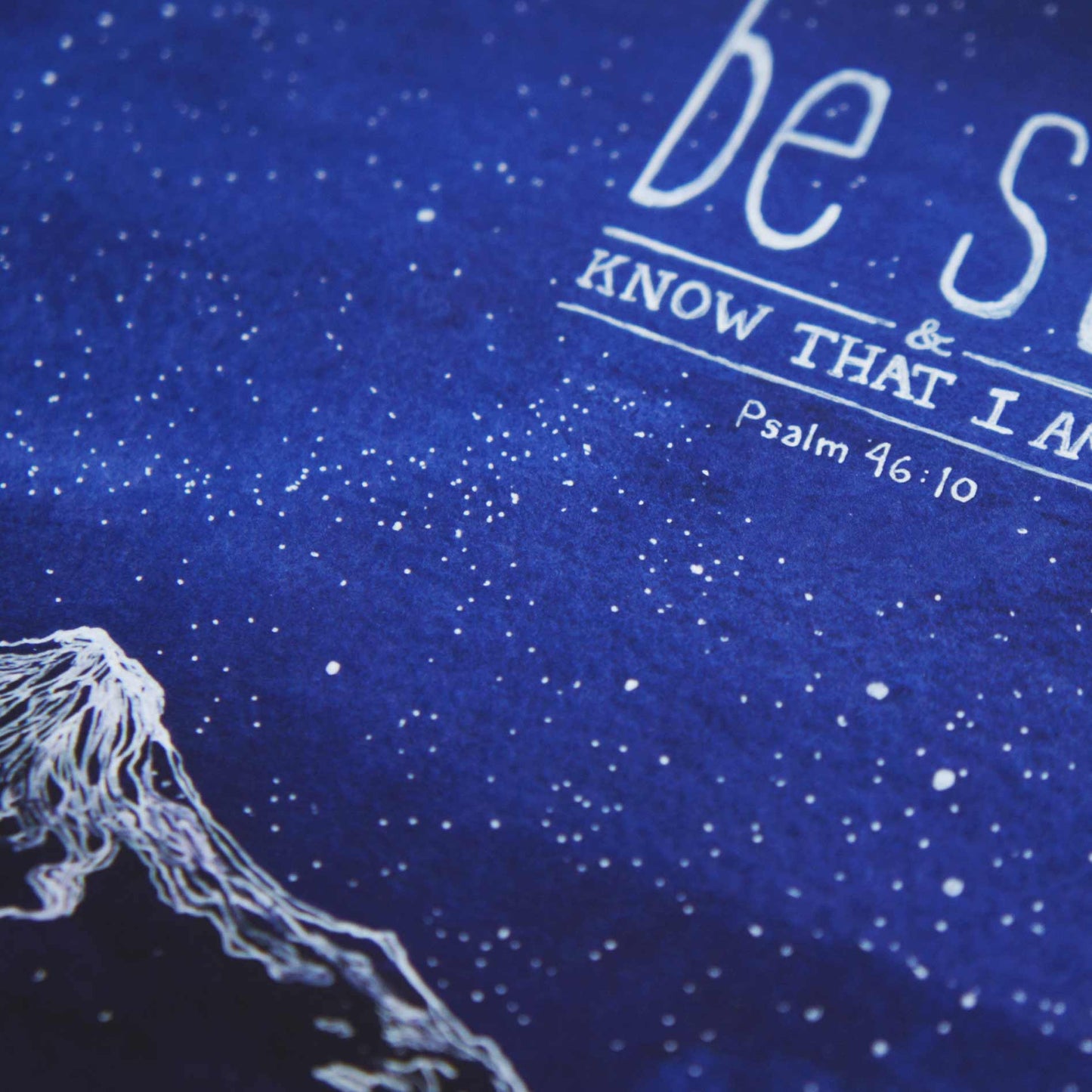 Be Still and know that I am God - Psalm 46:10 Close up of watercolor painting