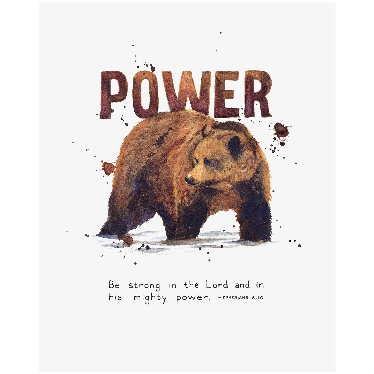 Power - Ephesians 6:10 Scripture Art Print