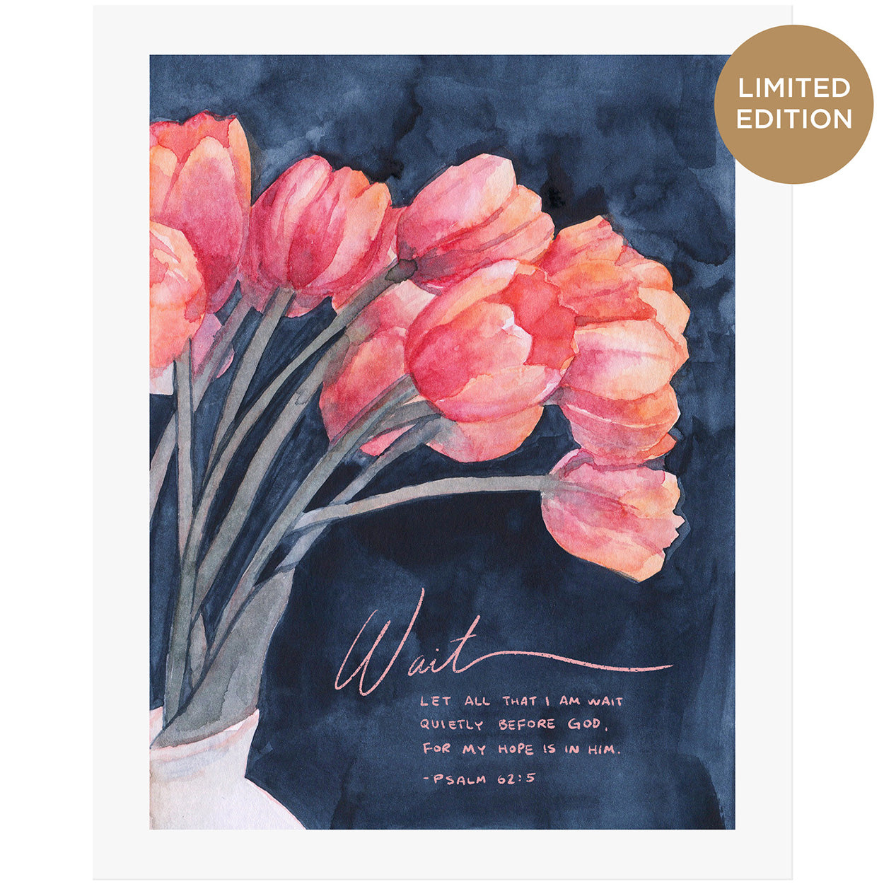 Wait on the Lord - Psalm 62:5 (11x14 Limited Edition)