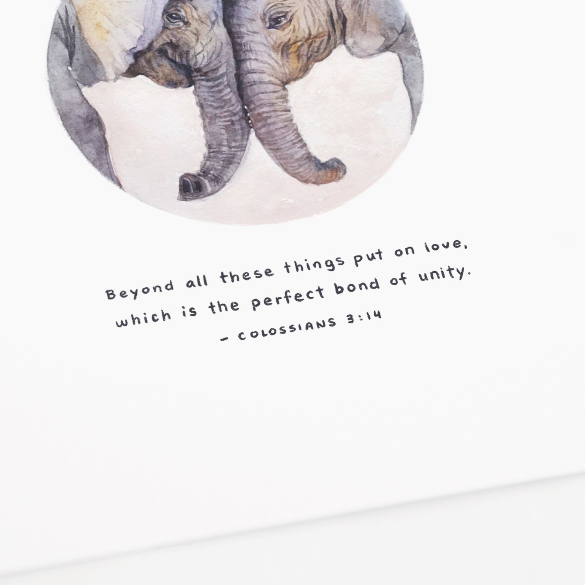 Colossians 3:14 Artwork of two elephants - "Beyond all these things put on love, which is the perfect bond of unity."